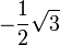 - \frac{1}{2}\sqrt{3}